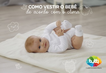 Vestindo o Bebê com Conforto: Dicas para Cada Clima