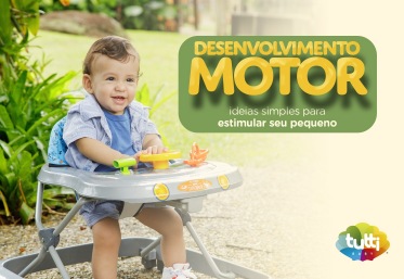 Desenvolvimento motor: ideias simples para estimular seu pequeno