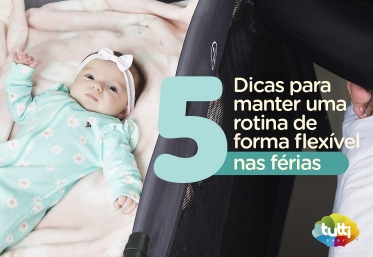 5 dicas para manter uma rotina de forma flexível nas férias