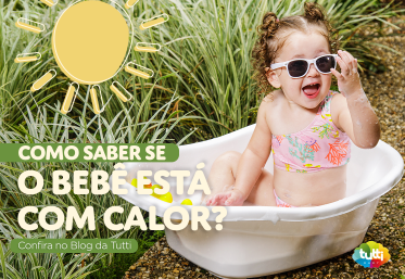 Como saber se o bebê está com calor?