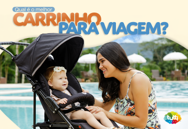 Qual é o melhor carrinho para viagem?