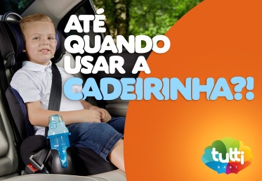 Lei da Cadeirinha: até que idade a criança deve usar cadeirinha no carro? Guia completo