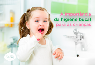 A importância da higiene bucal para as crianças